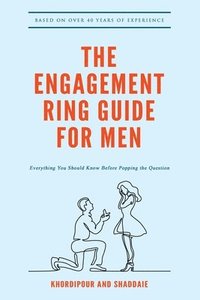 bokomslag The Engagement Ring Guide For Men: Everything You Should Know Before Popping The Question