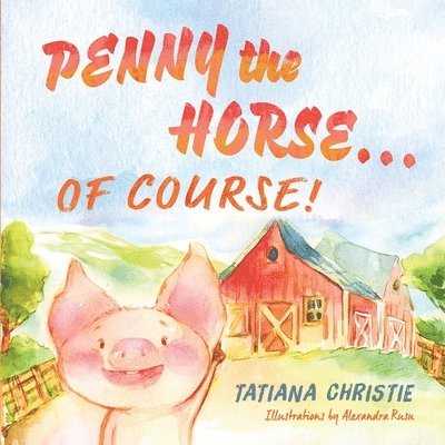 Penny the Horse...Of Course! 1