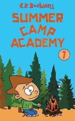 C K Bushnell - Summer Camp Academy, Häftad