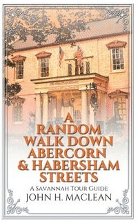 bokomslag A Random Walk Down Abercorn & Habersham Streets