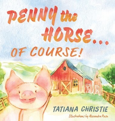 Penny the Horse...Of Course! 1