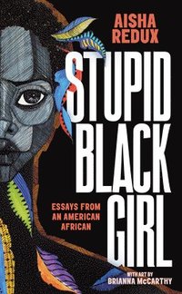 bokomslag Stupid Black Girl