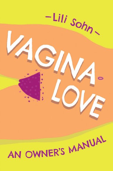 Lili Sohn - Vagina Love, Häftad