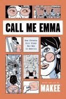 Call Me Emma: One Chinese Girl Finds Her Way in America 1