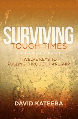 Surviving Tough Times 1