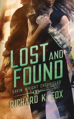 Lost and Found: Gavin Wright Chronicles Book 2 1