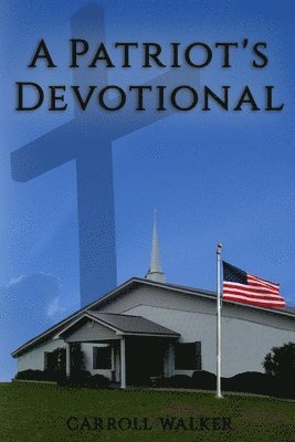 bokomslag A Patriot's Devotional