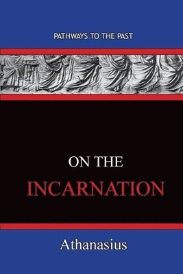 Athanasius, Athanasius, - On The Incarnation, Häftad