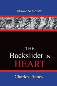 bokomslag The Backslider in Heart