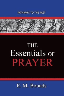 bokomslag The Essentials of Prayer