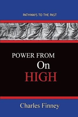 Charles Finney - Power From On High, Häftad