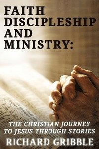 bokomslag Faith, Discipleship and Ministry