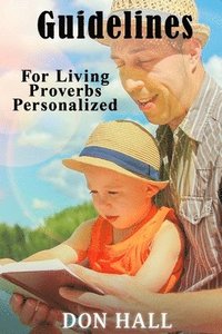 bokomslag Guidelines For Living - Proverbs Personalized
