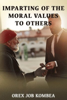 bokomslag Imparting Of The Moral Values To Others