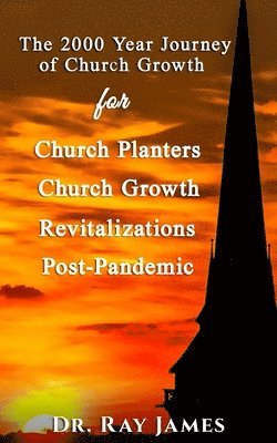 Ray James - 2,000 Year Journey of Church Growth, Häftad