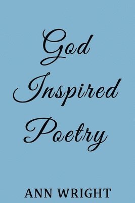 God Inspired Poetry 1