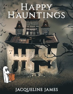 Jacqueline James - Happy Hauntings, Häftad