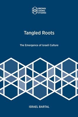 Israel Bartal - Tangled Roots, Häftad