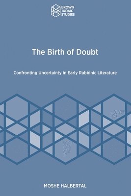 Moshe Halbertal - Birth of Doubt, Häftad