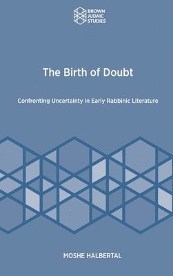Moshe Halbertal - Birth of Doubt, Inbunden