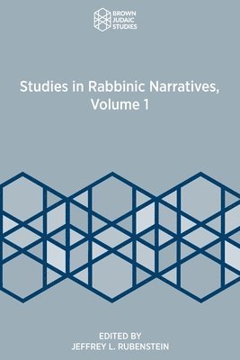 Jeffrey L Rubenstein - Studies in Rabbinic Narratives, Volume 1, Häftad