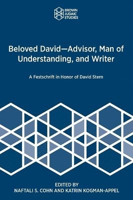 Naftali S Cohn, Katrin Kogman-Appel - Beloved David-Advisor, Man of Understanding, and Writer, Häftad