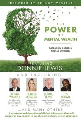 bokomslag The POWER of MENTAL WEALTH Featuring Donnie Lewis: Success Begins From Within