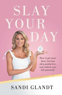 Sandi Glandt - Slay Your Day, Häftad