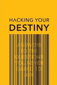 bokomslag Hacking your destiny