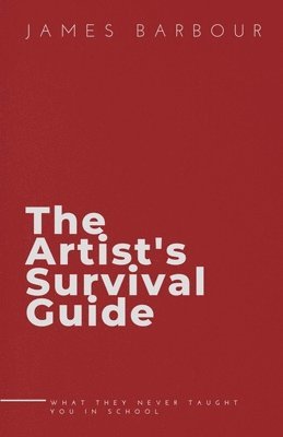 bokomslag The Artist's Survival Guide