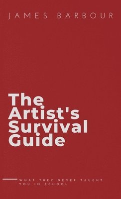 bokomslag The Artist's Survival Guide