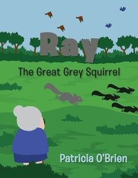 bokomslag Ray: The Great Grey Squirrel