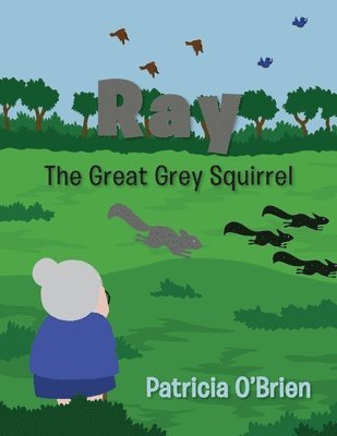 bokomslag Ray: The Great Grey Squirrel