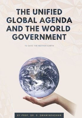bokomslag Unified Global Agenda and the World Government
