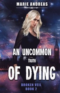 bokomslag Uncommon Truth of Dying
