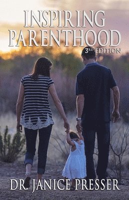 Janice Presser - Inspiring Parenthood: 3rd Edition, Häftad