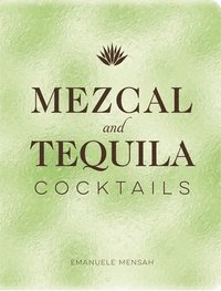 bokomslag Mezcal and Tequila Cocktails