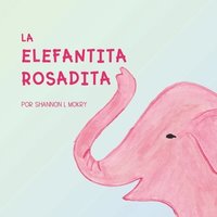 bokomslag La Elefantita Rosadita