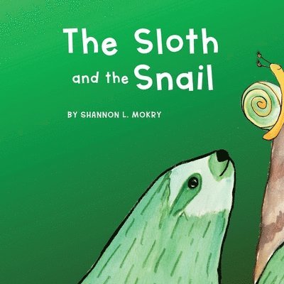 The Sloth and the Snail 1