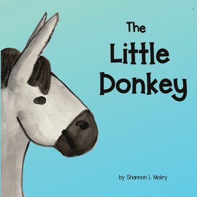 Shannon L Mokry, Shannon L. Mokry - Little Donkey, Häftad
