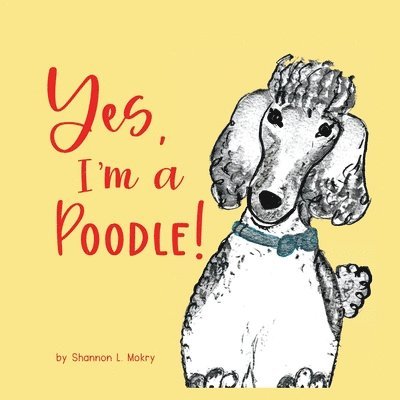 Yes, I'm a Poodle! 1