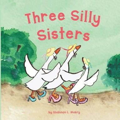 bokomslag Three Silly Sisters