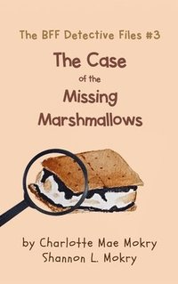 bokomslag The Case of the Missing Marshmallows