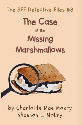 The Case of the Missing Marshmallows 1