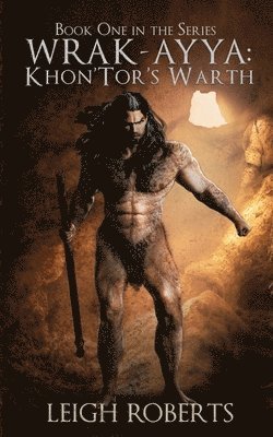 Leigh Roberts - Khon'Tor's Wrath, Häftad