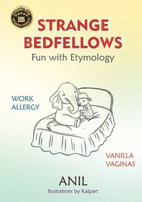 Strange Bedfellows - Fun with Etymology 1