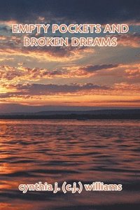 bokomslag Empty Pockets and Broken Dreams