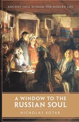 Nicholas Kotar - Window to the Russian Soul, Häftad