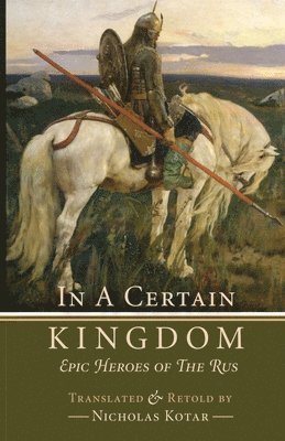 Nicholas Kotar - In a Certain Kingdom, Häftad