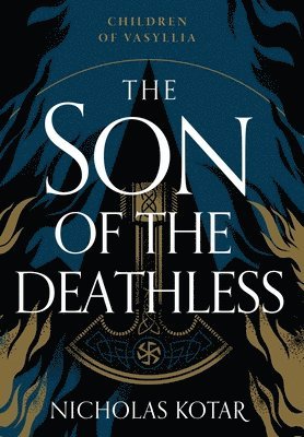Nicholas Kotar - Son of the Deathless, Inbunden